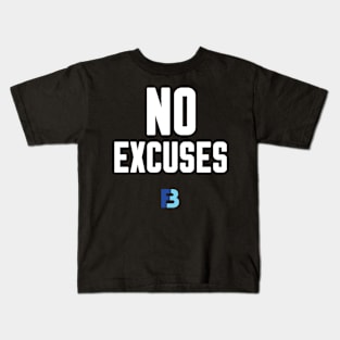 No Excuses Kids T-Shirt